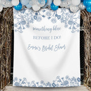 Bridal Shower Backdrop Something Blue Before I do