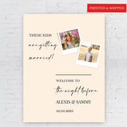 Printed Wedding Rehearsal Sign Kids Are Getting Married Night Before Foamboard Childhood Photos Wedding Welcome Poster Paper Milestone Decor