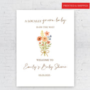 A Locally Grown Baby Shower Welcome Sign Printed Farmers Market Bow Baby Sprinkle Foamboard Homegrown Cute Baby Wildflower Entrance Sign
