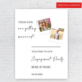 Personalized Engagement Welcome Sign Minimalist Modern Foamboard These Kids are Getting Married Wedding Welcome Sign Engagement Foamboard