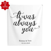 Wedding Photo Backdrop, It was always you - iJay Backdrops