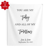 You Are My Today And All Of My Tomorrow, Wedding Quote Backdrop - iJay Backdrops